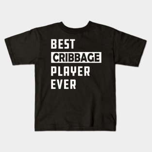 Best cribbage player ever Kids T-Shirt